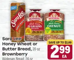 Tony’s Fresh Market Sara Lee Honey Wheat or Butter Bread, 20 oz, Brown Berry Widepan Bread, 24 oz offer