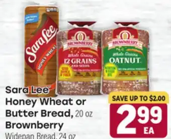 Tony’s Fresh Market Sara Lee Honey Wheat or Butter Bread, 20 oz, Brown Berry Widepan Bread, 24 oz offer