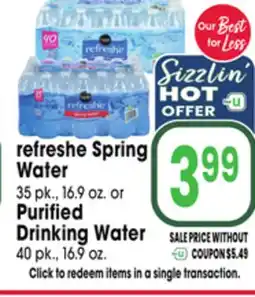 Jewel-Osco refreshe Spring Water 35 pk., 16.9 oz. or Purified Drinking Water 40 pk., 16.9 oz offer