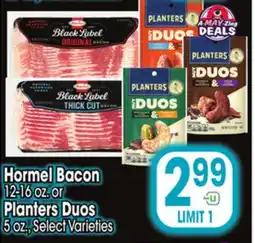 Jewel-Osco Hormel Hormel Bacon 12-16 oz. or 12-16 oz. or Planters Duos Duos 5 oz offer