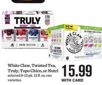 Mariano's White Claw, Twisted Tea, Truly, Topo Chico, or Nutrl offer