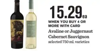 Mariano's Avaline or Juggernaut Cabernet Sauvignon offer