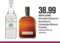 Mariano's Woodford Reserve Bourbon or Casamigos Blanco Tequila offer