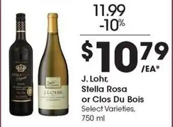 Kroger J. Lohr, Stella Rosa or Clos Du Bois offer