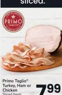 Albertsons Primo Taglio Turkey, Ham or Chicken Sliced - fresh in the Deli offer