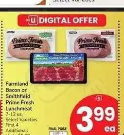Albertsons Farmland Bacon or Smithfeld Prime Fresh Lunchmeat - 7-12 oz. Select Varieties offer