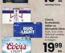 Albertsons Coors, Budweiser, Miller or Michelob Ultra - 18 pk., 12 oz. cans. Selected varieties offer