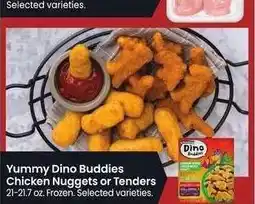 Albertsons Yummy Dino Buddies Chicken Nuggets or Tenders - 21-21.7 oz. Frozen. Selected varieties offer