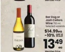 Albertsons Bar Dog or Josh Cellars Wine - 750 ml. Selected varietals offer