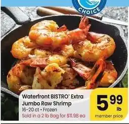 Albertsons Waterfront BISTRO Extra Jumbo Raw Shrimp - 16-20 ct • Frozen Sold in a 2 lb Bag for $11.98 ea offer