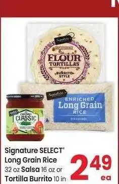 Albertsons Signature SELECT Long Grain Rice 32 oz Salsa 16 oz or Tortilla Burrito 10 in - Selected Varieties offer