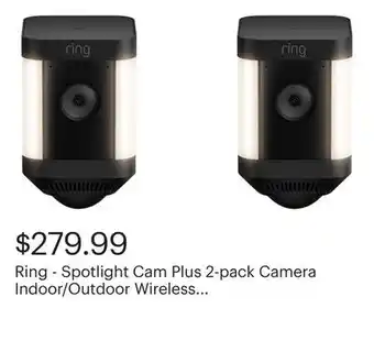 Best Buy Ring - Spotlight Cam Plus 2-pack Camera Indoor/Outdoor Wireless 1080p Security Cameras - Black offer