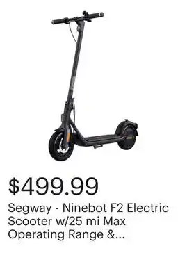 Best Buy Segway - Ninebot F2 Electric Scooter w/25 mi Max Operating Range & 18 mph Max Speed - Black offer