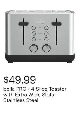 Best Buy bella PRO - 4-Slice Toaster with Extra Wide Slots - Stainless Steel offer