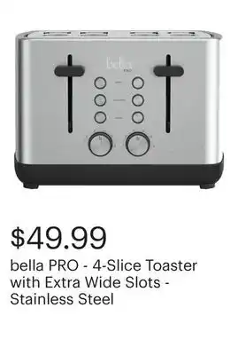 Best Buy bella PRO - 4-Slice Toaster with Extra Wide Slots - Stainless Steel offer