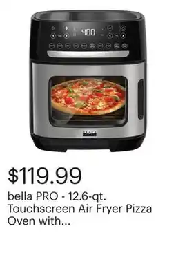 Best Buy bella PRO - 12.6-qt. Touchscreen Air Fryer Pizza Oven with Rotisserie - Stainless Steel offer