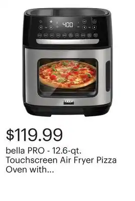 Best Buy bella PRO - 12.6-qt. Touchscreen Air Fryer Pizza Oven with Rotisserie - Stainless Steel offer
