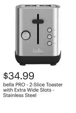 Best Buy bella PRO - 2-Slice Toaster with Extra Wide Slots - Stainless Steel offer