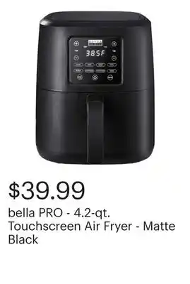 Best Buy bella PRO - 4.2-qt. Touchscreen Air Fryer - Matte Black offer