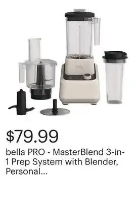 Best Buy bella PRO - MasterBlend 3-in-1 Prep System with Blender, Personal Blender & Food Processor - Oatmilk offer
