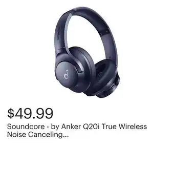 Best Buy Soundcore - by Anker Q20i True Wireless Noise Canceling Over-the-Ear Headphones - Blue offer