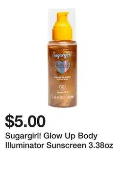 Five Below Sugargirl! Glow Up Body Illuminator Sunscreen 3.38oz offer