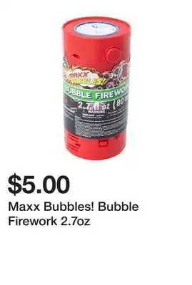 Five Below Maxx Bubbles! Bubble Firework 2.7oz offer