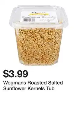 Wegmans Wegmans Roasted Salted Sunflower Kernels Tub offer