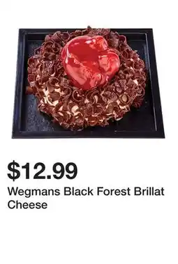 Wegmans Wegmans Black Forest Brillat Cheese offer
