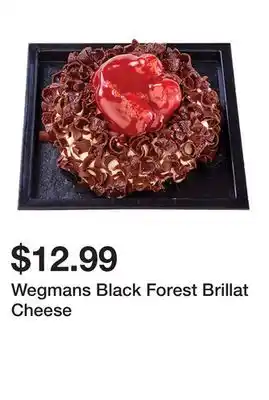 Wegmans Wegmans Black Forest Brillat Cheese offer