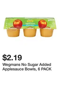 Wegmans Wegmans No Sugar Added Applesauce Bowls, 6 PACK offer