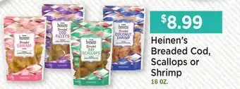 Heinen's Heinen's Breaded Cod, Scallops or Shrimp offer
