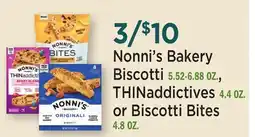 Heinen's Nonni's Bakery Biscotti 5.52-6.88 OZ., THINaddictives 4.4 OZ. or Biscotti Bites 4.8 OZ offer