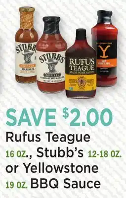 Heinen's Rufus Teague 16 OZ., Stubb's 12-18 OZ. or Yellowstone 19 OZ. BBQ Sauce offer