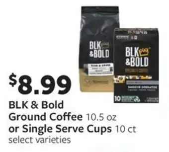 Fareway Blk & bold ground coffee or single serve cups offer
