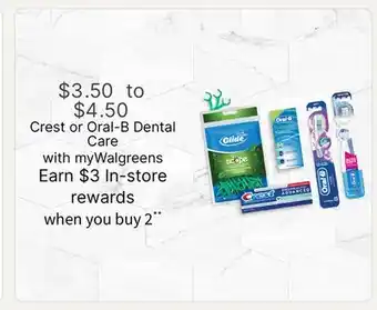 Walgreens Crest or Oral-B Dental Care offer