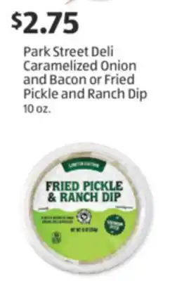 Aldi Park Street Deli Caramelized Onion and Bacon or Fried Pickle and Ranch Dip offer