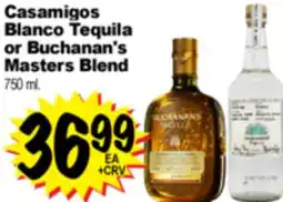 Superior Grocers Casamigos Blanco Tequila or Buchanan's Masters Blend offer
