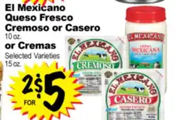 Superior Grocers El Mexicano Queso Fresco Cremoso or Casero 10 oz. or Cremas 15 oz offer