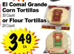 Superior Grocers El Comal Grande Corn Tortillas 30 Count or Flour Tortillas 20 Count offer