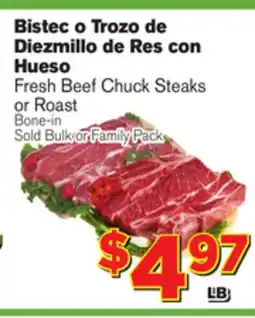 El Super Fresh Beef Chuck Steaks Fresh Beef Chuck Steaks or Roast or Roast offer