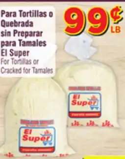 El Super Fresh El Super For Tortillas or Cracked for Tamales offer