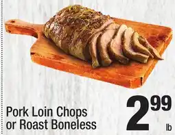 Super King Markets Pork Loin Chops or Roast Boneless offer