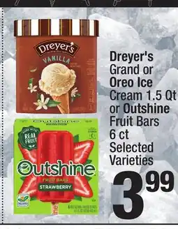 Super King Markets Dreyer's Grand or Oreo Ice Cream 1.5 Qt or Outshine Fruit Bars 6 ct offer