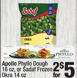 Super King Markets Apollo Phyllo Dough 16 oz, or Sadaf Frozen Okra 14 oz offer