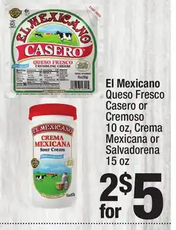 Super King Markets El Mexicano Queso Fresco Casero or Cremoso 10 oz, Crema Mexicana or Salvadorena 15 oz offer