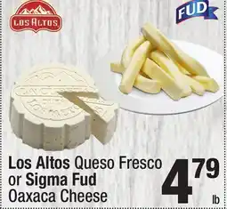 Super King Markets Los Altos Queso Fresco or Sigma Fud Oaxaca Cheese offer
