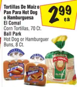 El Super Corn Tortillas, 70 Ct. Ball Park Hot Dog or Hamburguer Buns, 8 Ct offer