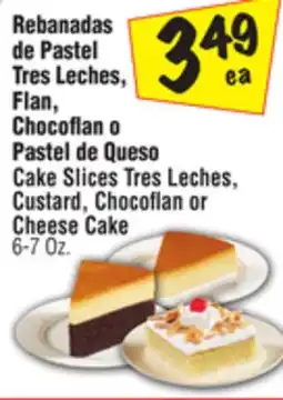 El Super Cake Slices Tres Leches, Custard, Chocoflan or Cheese Cake offer