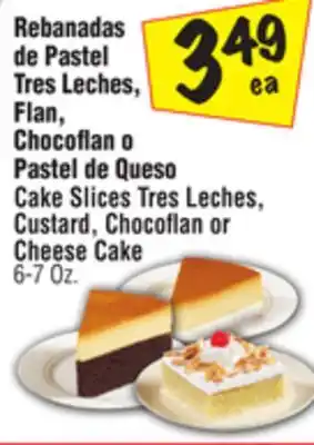 El Super Cake Slices Tres Leches, Custard, Chocoflan or Cheese Cake offer
